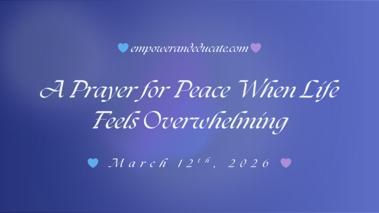 A Prayer for Peace When Life Feels Overwhelming