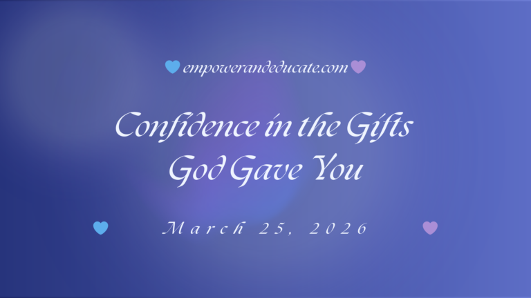 A Prayer for Confidence in the Gifts God Gave You