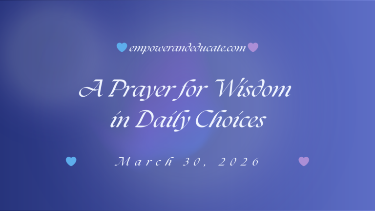 A Prayer for Wisdom in Our Daily Choices